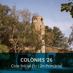 COLÒNIES ’26 – Cicle Inicial (1r i 2n Primària)